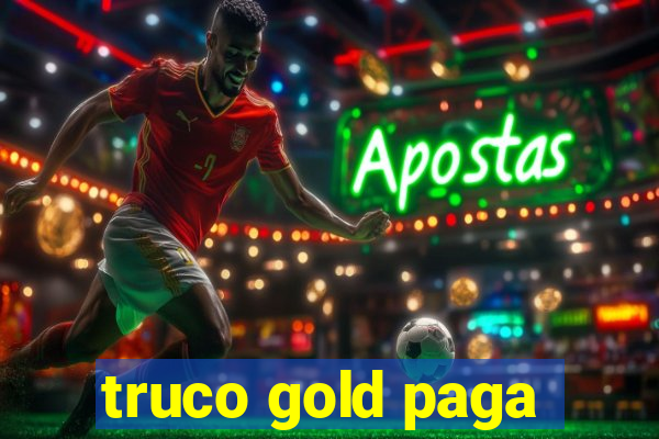 truco gold paga